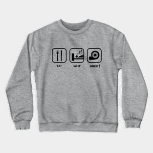 Eat Sleep Boost | FastLane design Crewneck Sweatshirt